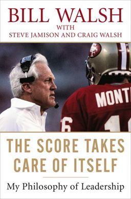 Score Takes Care of Itself My Philosophy of Leadership  9781591842668 Front Cover