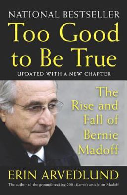 Too Good to Be True The Rise and Fall of Bernie Madoff  9781591842996 Front Cover