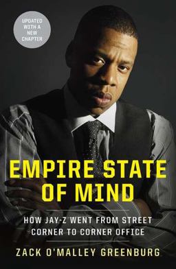 Empire State of Mind How Jay-Z Went from Street Corner to Corner Office  9781591843818 Front Cover