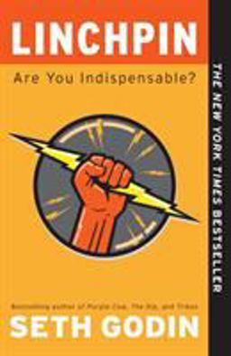 Linchpin Are You Indispensable?  9781591844099 Front Cover