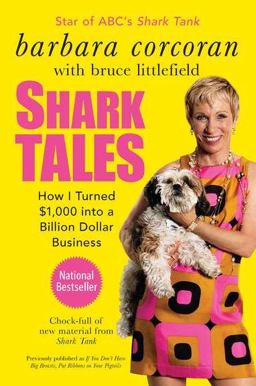 Shark Tales How I Turned $1,000 into a Billion Dollar Business  9781591844181 Front Cover