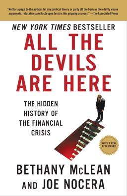 All the Devils Are Here The Hidden History of the Financial Crisis  9781591844389 Front Cover