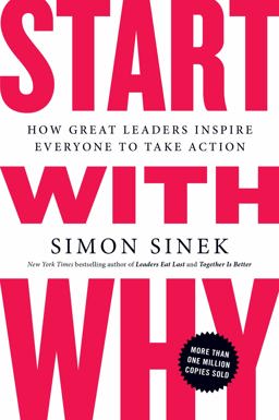 Start with Why How Great Leaders Inspire Everyone to Take Action  9781591844518 Front Cover