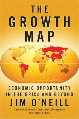 Growth Map Economic Opportunity in the BRICs and Beyond  9781591844815 Front Cover