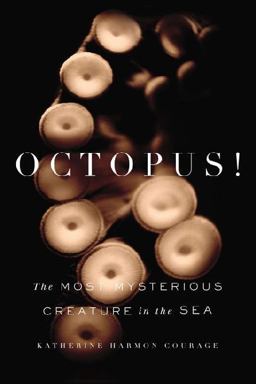 Octopus! The Most Mysterious Creature in the Sea  9781591845270 Front Cover