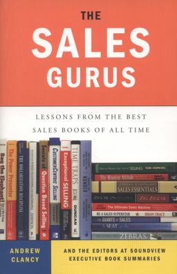 Sales Gurus Lessons from the Best Sales Books of All Time  9781591845935 Front Cover