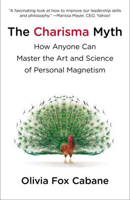 Charisma Myth How Anyone Can Master the Art and Science of Personal Magnetism  9781591845942 Front Cover