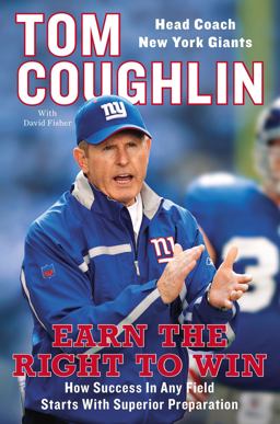 Earn the Right to Win How Success in Any Field Starts with Superior Preparation  9781591846123 Front Cover