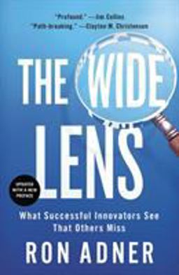 Wide Lens What Successful Innovators See That Others Miss  9781591846291 Front Cover