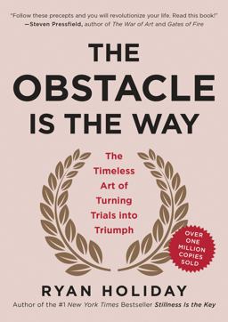 Obstacle Is the Way The Timeless Art of Turning Trials into Triumph  9781591846352 Front Cover