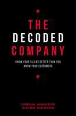 Decoded Company Know Your Talent Better Than You Know Your Customers  9781591847144 Front Cover