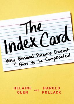 The Index Card: Why Personal Finance Doesn't Have to Be Complicated  9781591847687 Front Cover