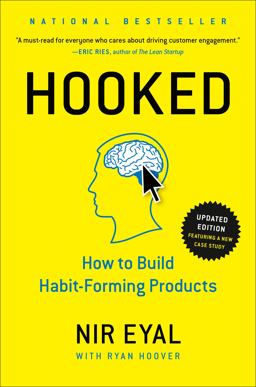 Hooked How to Build Habit-Forming Products  9781591847786 Front Cover