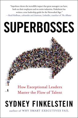 Superbosses How Exceptional Leaders Master the Flow of Talent  9781591847830 Front Cover