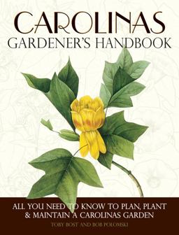 Carolinas Gardener's Handbook All You Need to Know to Plan, Plant and Maintain a Carolinas Garden  9781591865391 Front Cover