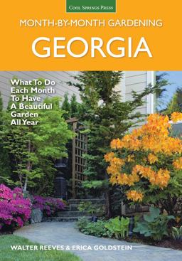Georgia Month-By-Month Gardening What to Do Each Month to Have a Beautiful Garden All Year  9781591866282 Front Cover