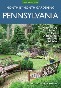 Pennsylvania Month-By-Month Gardening What to Do Each Month to Have a Beautiful Garden All Year  9781591866305 Front Cover