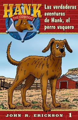 Las Verdaderas Aventuras de Hank, el Perro Vaquero Las Verdaderas Aventuras de Hank, el Perro Vaquero