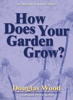 How Does Your Garden Grow? How Does Your Garden Grow?