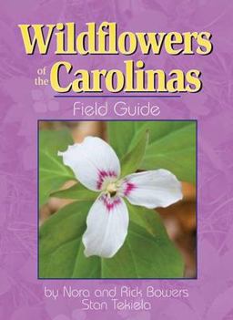 Wildflowers of the Carolinas Field Guide  9781591931959 Front Cover