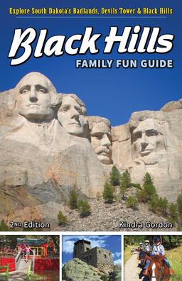 Black Hills Family Fun Guide Explore South Dakota's Black Hills, Badlands and Devils Tower 2nd 9781591937357 Front Cover