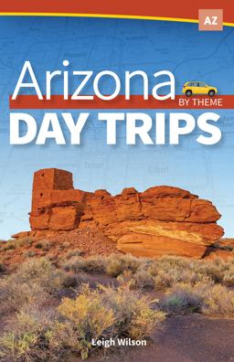Arizona Day Trips by Theme  9781591938897 Front Cover