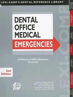 Dental Office Medical Emergencies : A Manual of Office Response Protocols 2nd 9781591951360 Front Cover
