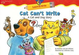 Cat Can't Write A Cat and Dog Story 1st 9781591982937 Front Cover