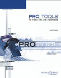 Pro Tools for Video, Film, and Multimedia  9781592000692 Front Cover