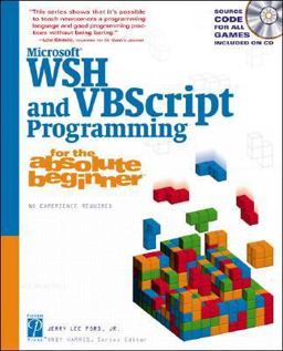 Microsoft WSH and VBScript Programming for the Absolute Beginner 1st 2003 9781592000722 Front Cover