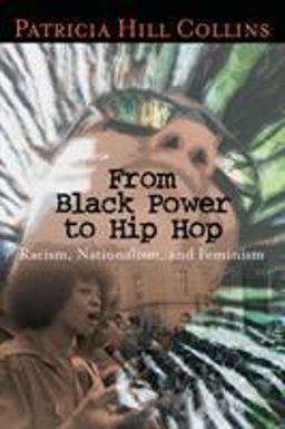 From Black Power to Hip Hop Racism, Nationalism, and Feminism  9781592130924 Front Cover