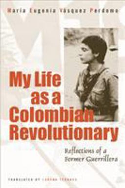 My Life As a Revolutionary Reflections of a Former Guerrillera  9781592131013 Front Cover