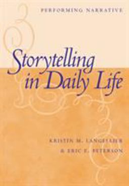 Storytelling in Daily Life Performing Narrative  9781592132133 Front Cover