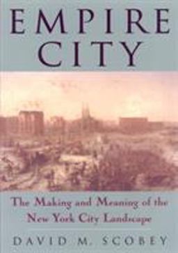 Empire City The Making and Meaning Of  9781592132355 Front Cover