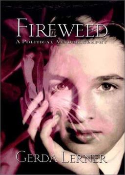 Fireweed A Political Autobiography  9781592132362 Front Cover