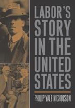 Labor's Story in the United States  9781592132393 Front Cover