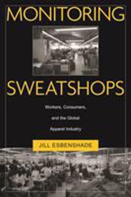 Monitoring Sweatshops Workers, Consumers, and The  9781592132560 Front Cover