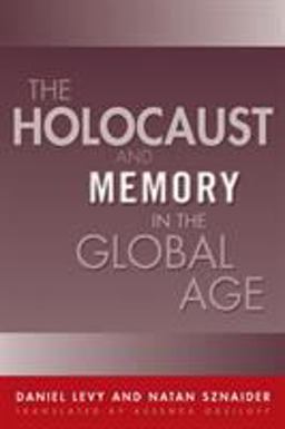 Holocaust and Memory in the Global Age  9781592132768 Front Cover