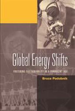 Global Energy Shifts Fostering Sustainability in a Turbulent Age  9781592132942 Front Cover