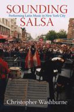 Sounding Salsa Performing Latin Music in New York City  9781592133161 Front Cover
