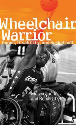 Wheelchair Warrior Gangs, Disability and Basketball  9781592134748 Front Cover