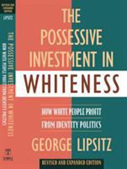 Possessive Investment in Whiteness How White People Profit from Identity Politics, Revised and Expanded Edition 2nd 9781592134946 Front Cover