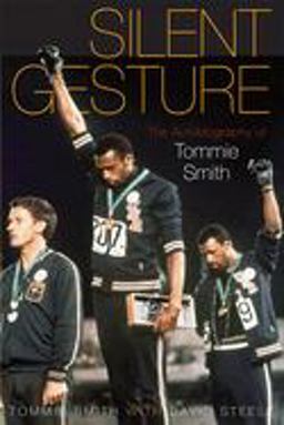 Silent Gesture The Autobiography of Tommie Smith  9781592136391 Front Cover