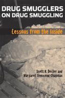 Drug Smugglers on Drug Smuggling Lessons from the Inside  9781592136438 Front Cover