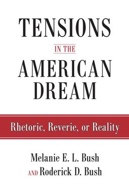 Tensions in the American Dream Rhetoric, Reverie, or Reality  9781592138388 Front Cover