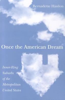 Once the American Dream Inner-Ring Suburbs of the Metropolitan United States  9781592139378 Front Cover