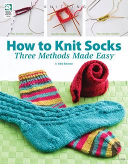 How to Knit Socks Three Methods Made Easy  9781592172351 Front Cover