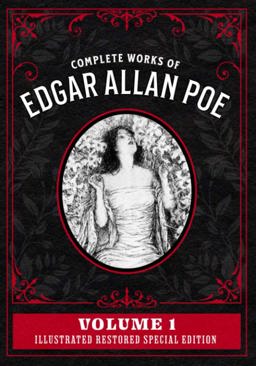 Complete Works of Edgar Allan Poe Volume 1: Illustrated Restored Special Edition