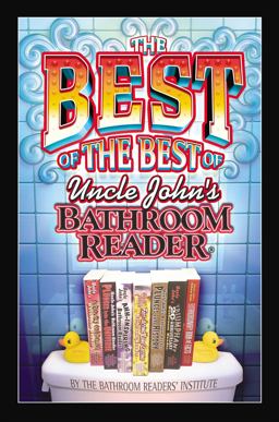 Best of the Best of Uncle John's Bathroom Reader  9781592239122 Front Cover