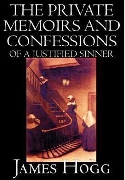 The Private Memoirs and Confessions of a Justified Sinner